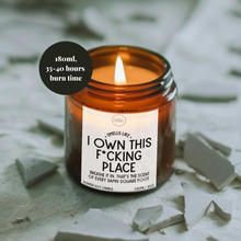 Load image into Gallery viewer, I Own This Place Candle, Funny New Home Gift