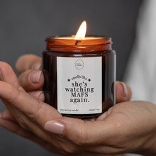 Load image into Gallery viewer, Smells Like She's Watching MAFS Again Candle, Married At First Sight Gifts
